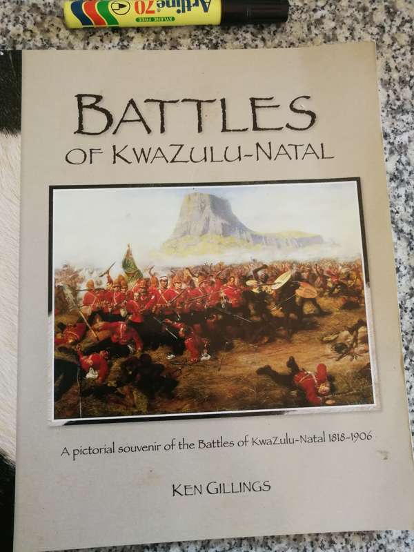 BATTLES OF KWAZULU-NATAL A PICTORIAL SOUVENIR OF Battles 1818 - 1906 incl Boer and Zulu wars