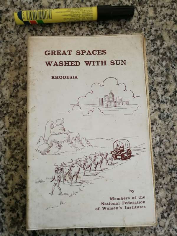 GREAT SPACES WASHED WITH SUN Rhodesia by the Members of the National Federation of Womens Rhodesiana