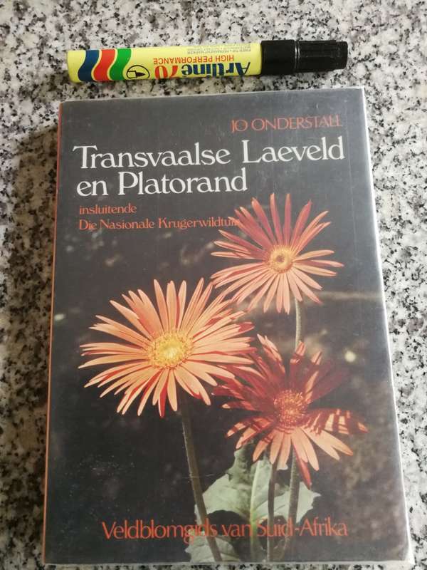 TRANSVAALSE LAEVELD EN PLATORAND insluitend Die Nasionale Krugerwildtuin JO ONDERSTAL Veldblomme