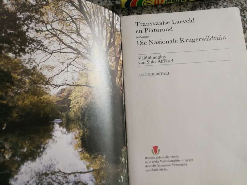 TRANSVAALSE LAEVELD EN PLATORAND insluitend Die Nasionale Krugerwildtuin JO ONDERSTAL Veldblomme