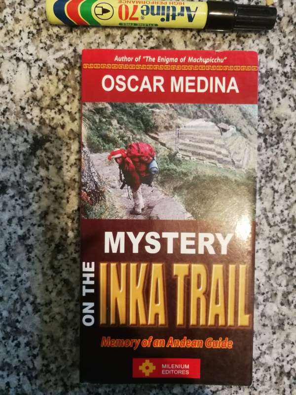 MYSTERY ON THE INKA TRAIL Memory of an Andean Guide OSCAR MEDINA South America inca
