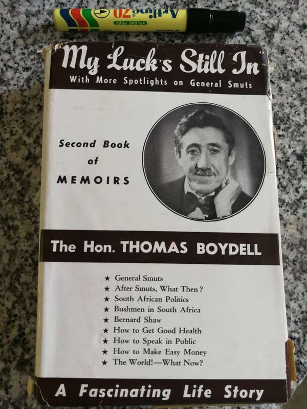 SIGNED The Hon. THOMAS BOYDELL MY LUCK`S STILL IN 2nd Book of Memoirs with more on GENERAL SMUTS