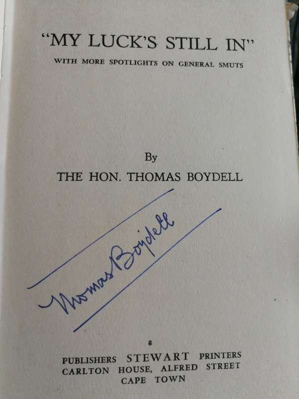 SIGNED The Hon. THOMAS BOYDELL MY LUCK`S STILL IN 2nd Book of Memoirs with more on GENERAL SMUTS