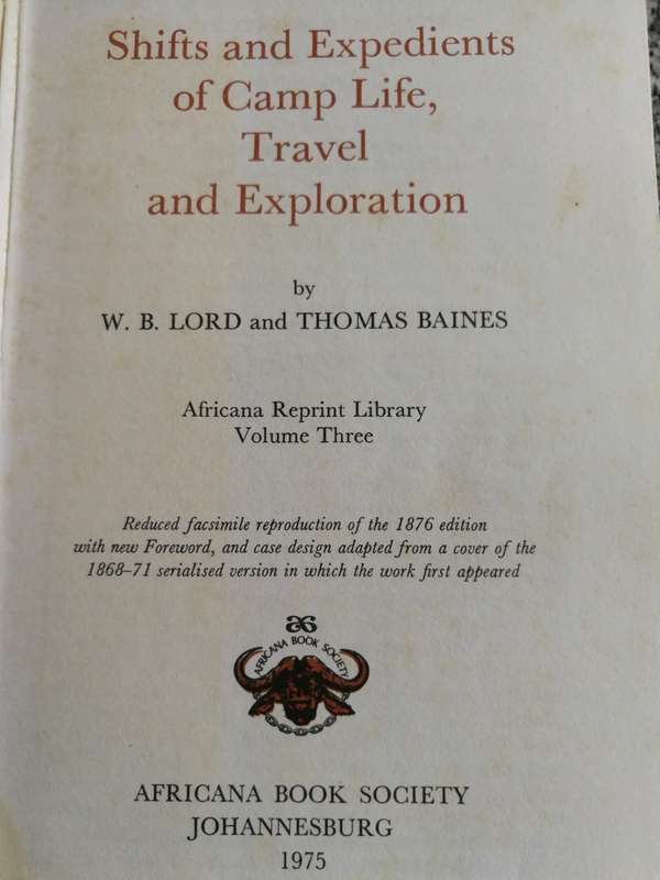 SHIFTS AND EXPEDIENTS of Camp Life Travel & Exploration W B LORD & THOMAS BAINES Africana Reprint