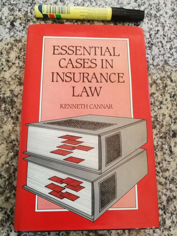 ESSENTIAL CASES IN INSURANCE LAW KENNETH CANNAR