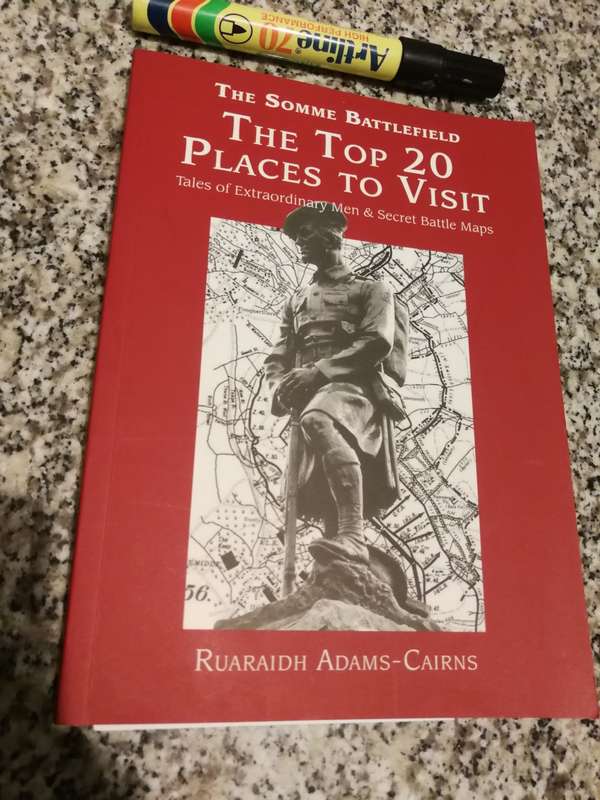 THE SOMME BATTLEFIELD THE TOP 20 PLACES TO VISIT RUARAIDA ADAMS-CAIRNS