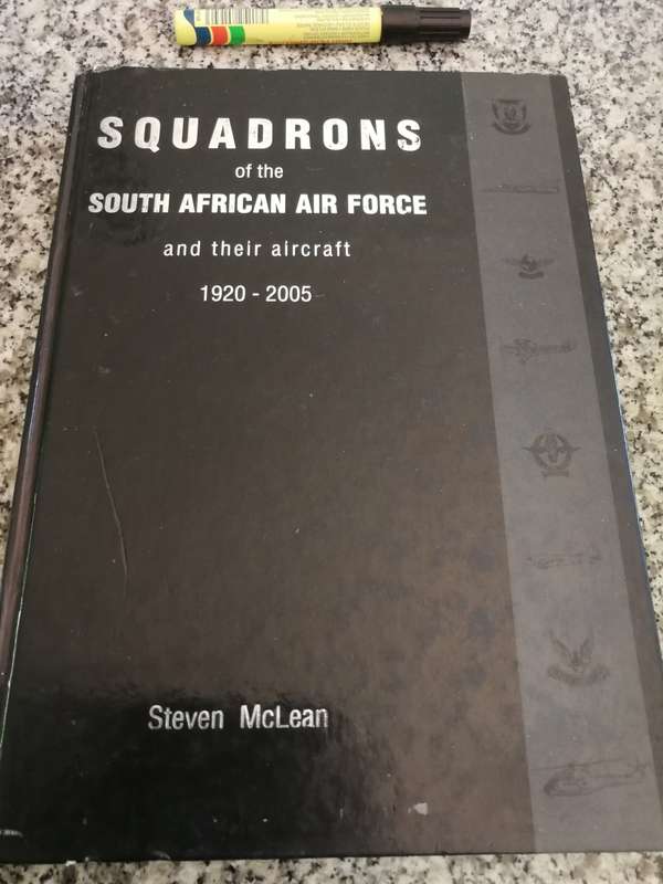 SQUADRONS OF THE SOUTH AFRICAN AIR FORCE and their AIRCRAFT 1920-2005 STEVEN McLEAN ( SAAF )