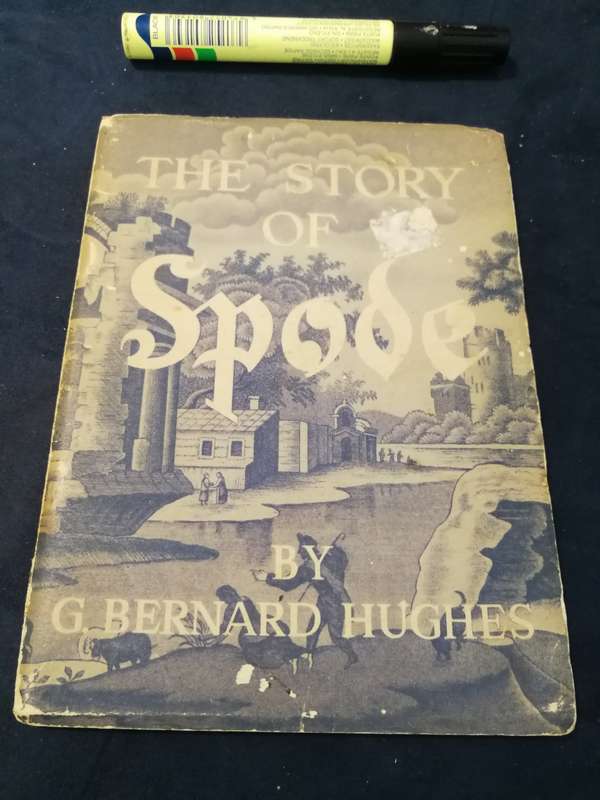 THE STORY OF SPODE  by G BERNARD HUGHES  1950 ( ceramics pottery  porcelain)