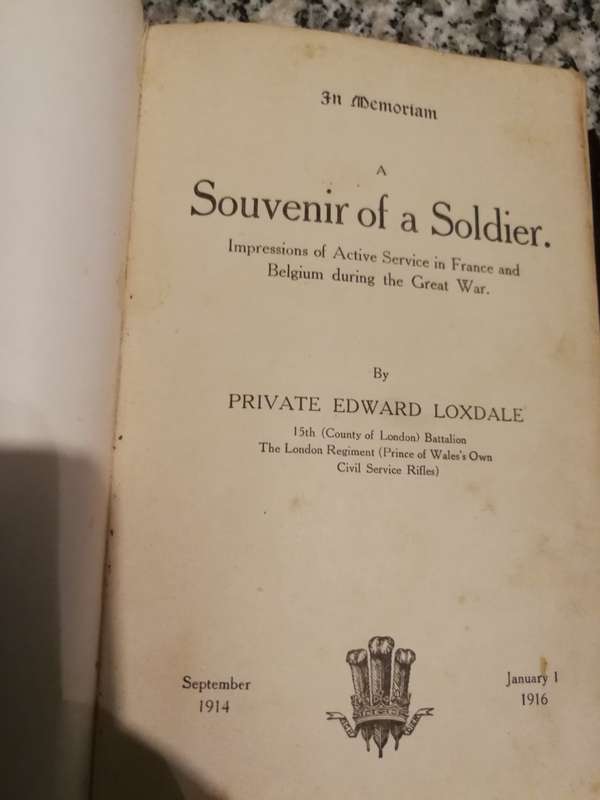 In Memoriam A SOUVENIR OF A SOLDIER  by PRIVATE EDWARD LOXDALE 1914 - 1916