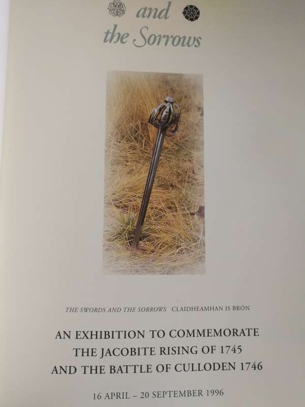 CULLODEN THE SWORDS AND THE SORROWS Exhibition to Commemorate the JACOBITE RISING weaponry