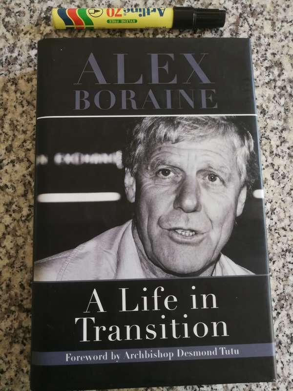 ALEX BORAINE A LIFE IN TRANSITION  with Foreword by Archbishop Desmond Tutu