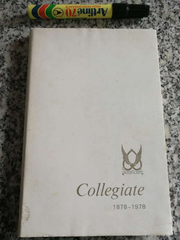 COLLEGIATE 1878-1978 MYFANWY TAIT ( History of the WYKEHAM COLLEGIATE SCHOOL PIETERMARITZBURG  )