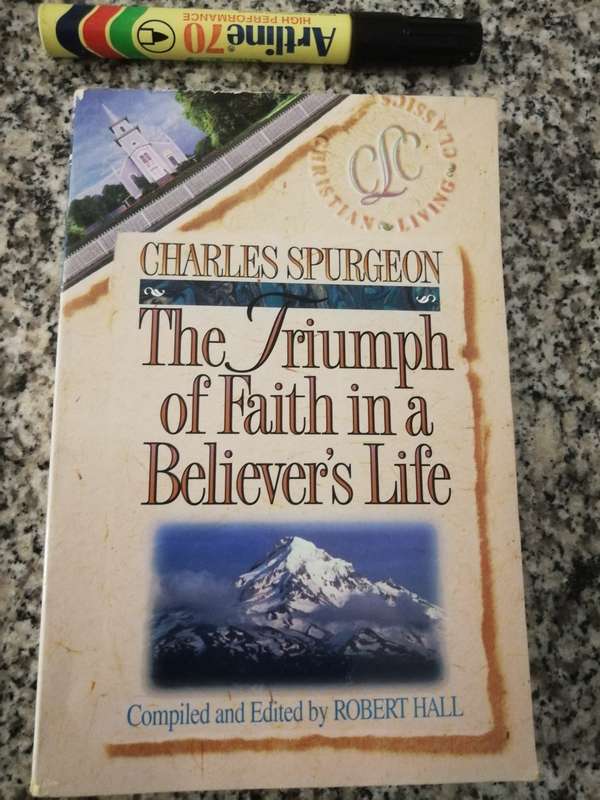 CHARLES SPURGEON THE TRIUMPH OF FAITH IN A BELEIVERS LIFE