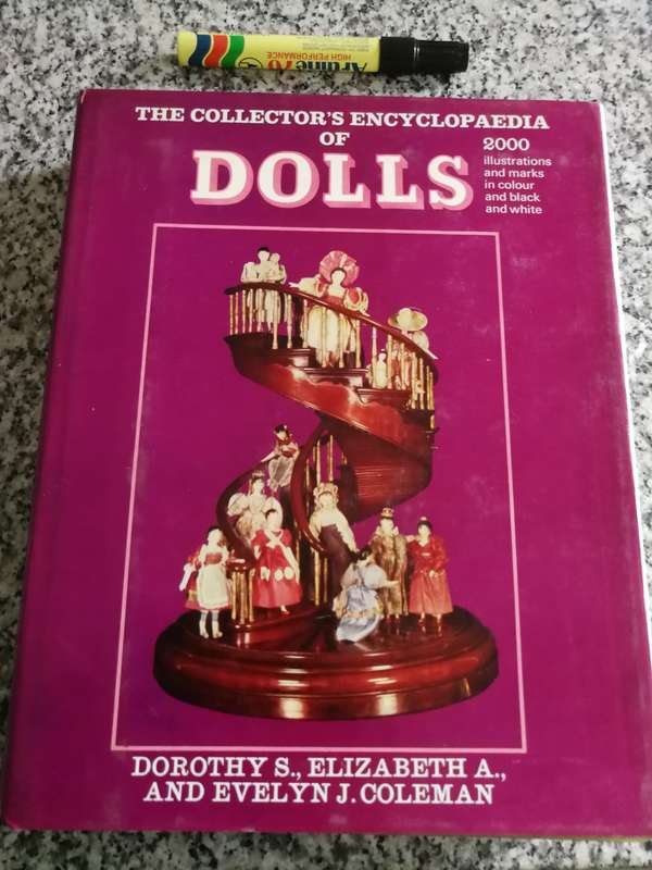 THE COLLECTORS ENCYCLOPAEDIA OF DOLLS 2000 Illustrations DOROTHY S ELIZABETH A & E J COLEMAN