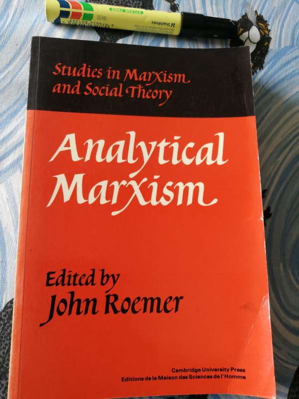 ANALYTICAL MARXISM Edited by JOHN ROEMER Studies in Marxism & Social Theory  ( Marxist