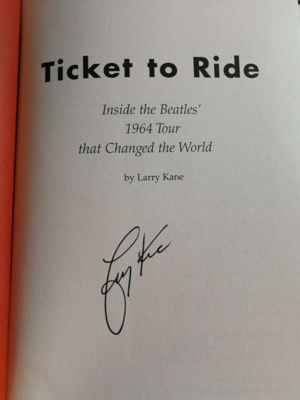 TICKET TO RIDE Inside the Beatles 1964 Tour By and SIGNED BY LARRY KANE  Book includes CD