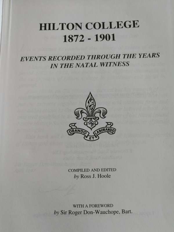 HILTON COLLEGE 1872-1901 Events Recorded Through the Years in the NATAL WITNESS ROSS J HOOLE