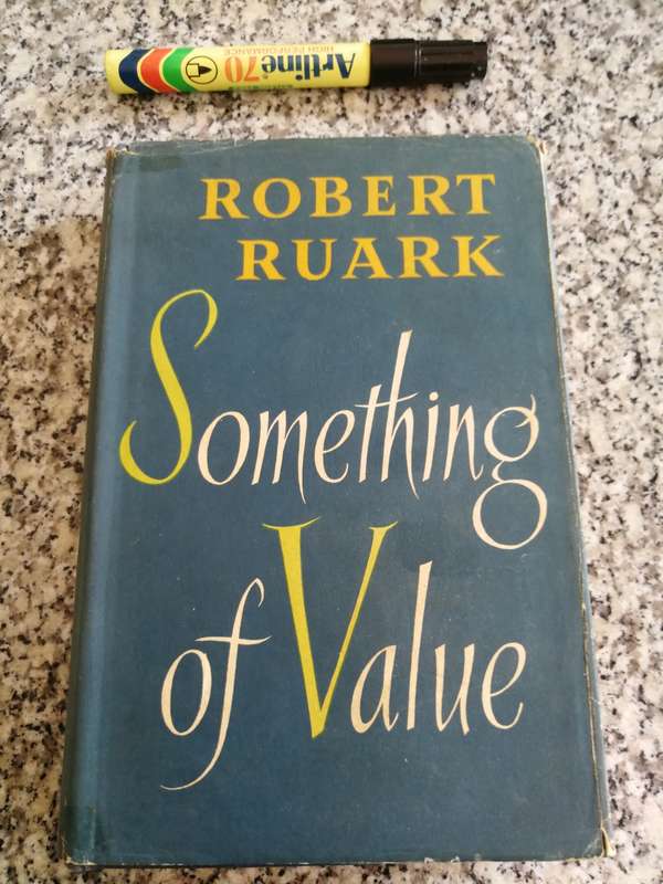 SOMETHING OF VALUE ROBERT RUARK Hardcover First published in Great Britain 1955