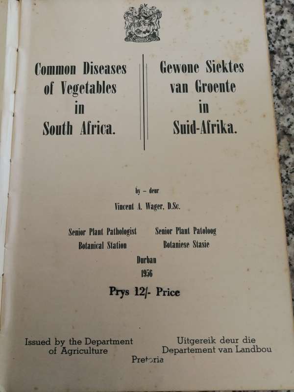 VEGATABLE DISEASES GROENTESIEKTES Dept of Agriculture VINCENT A WAGER Eng. and Afr. 1956
