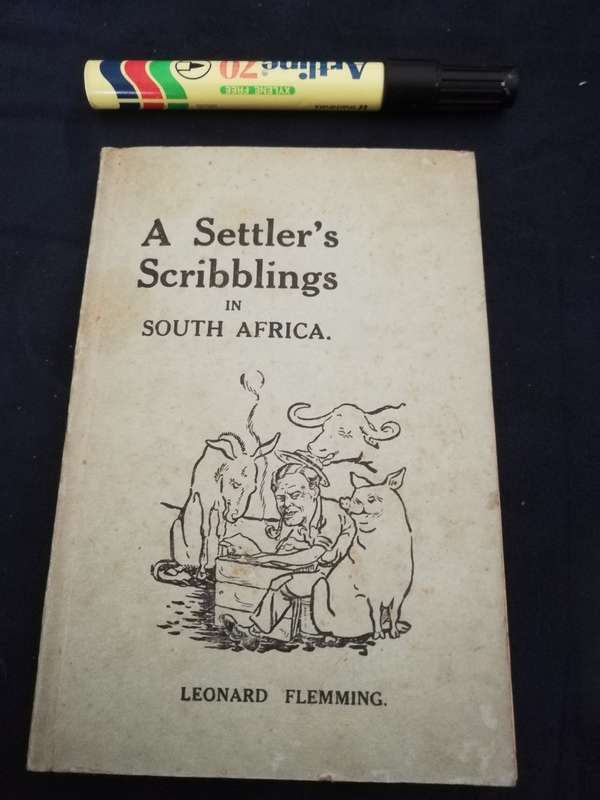 A SETTLERS SCRIBBLINGS IN SOUTH AFRICA LEONARD FLEMMING Published  1945 ( SETTLER`S )