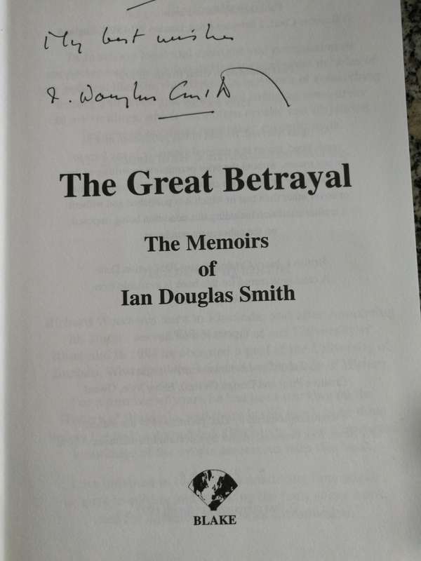 THE GREAT BETRAYAL IAN SMITH  ( Signed ) hardcover