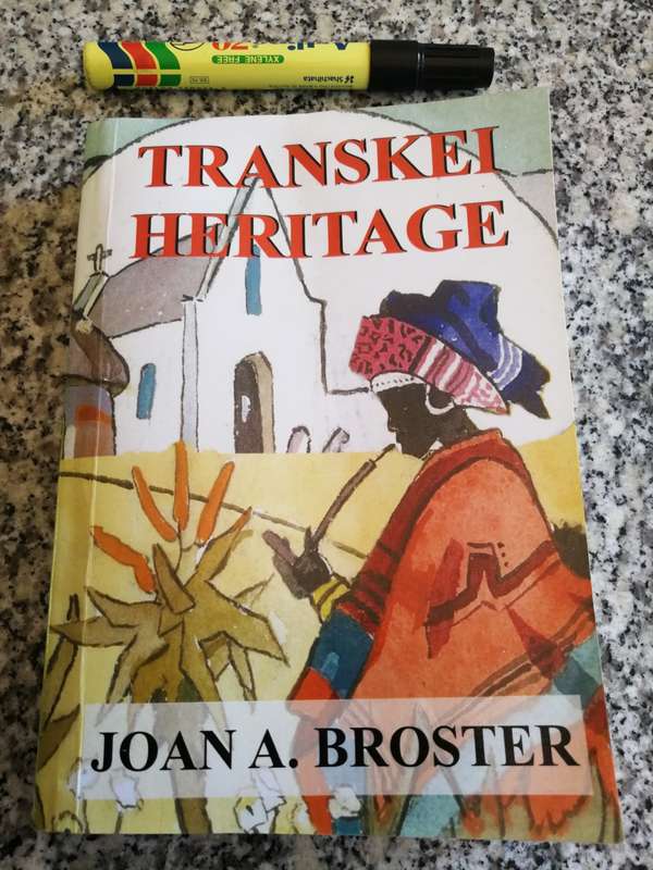 TRANSKEI HERITAGE JOAN A BROSTER ( from the early missionaries  and demise of the traders )