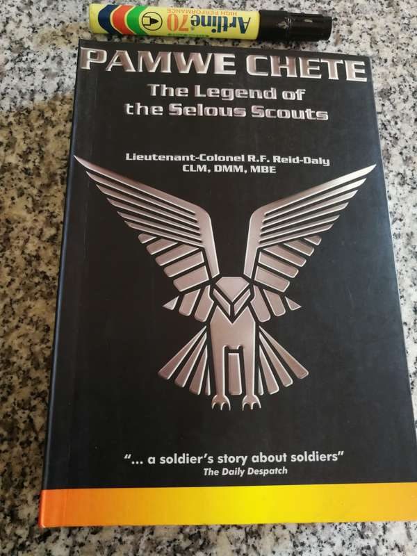 PAMWE CHETE The Legend of the Selous Scouts Lieutenant Colonel R F REID-DALY REID DALY