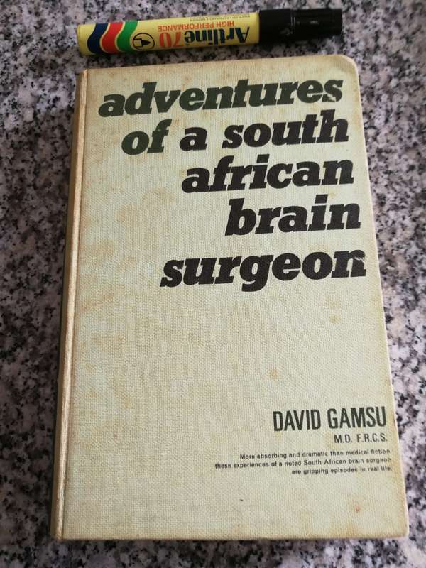ADVENTURES OF A SOUTH AFRICAN BRAIN SURGEON DAVID GAMSU M D F R C S  1967