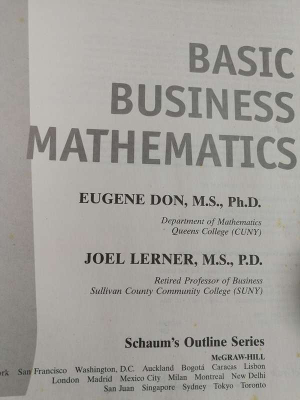 BASIC BUSINESS MATHEMATICS EUGENE DON JOEL LERNER Schaum`s Outlines