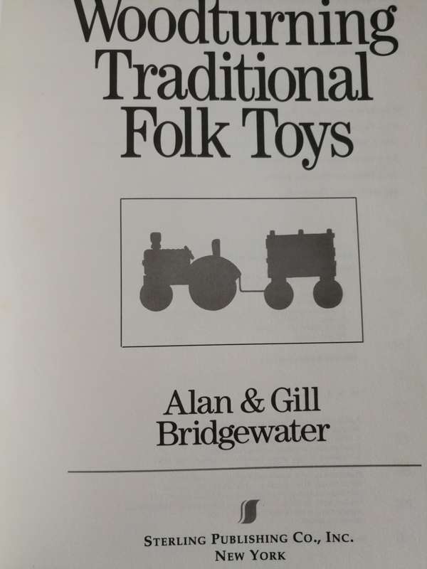 WOODTURNING TRADITIONAL FOLK TOYS ALAN & GILL BRIDGEWATER (  wood wooden lathe  Woodworking )
