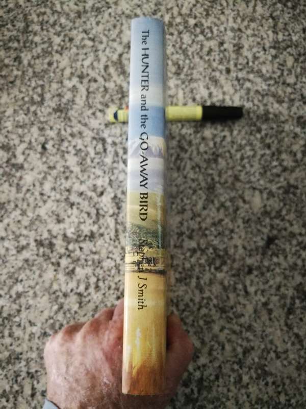 THE HUNTER AND THE GO AWAY BIRD Ramblings of an African Hunter STEPHEN J SMITH