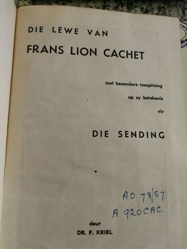 DIE LEWE VAN FRANS LION CACHET  Dr F KRIEL  1956 ( Die Sending ) ( NG KERK Transvaal )