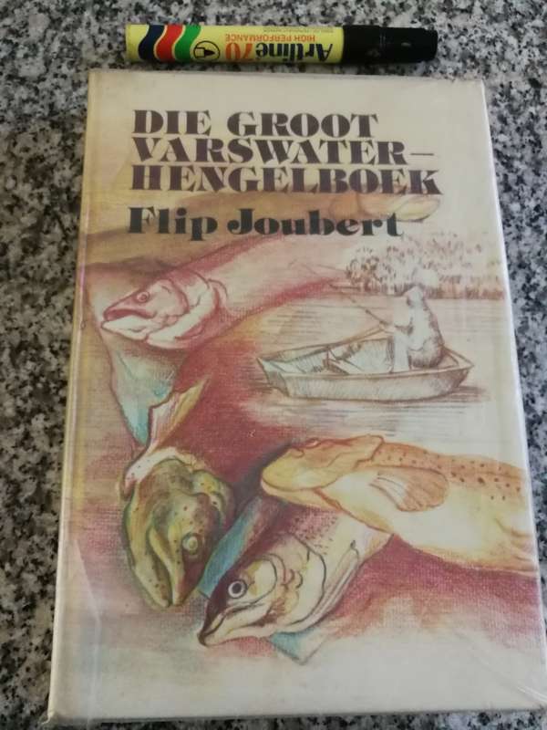 DIE GROOT VARSWATER HENGELBOEK FLIP JOUBERT ( Afrikaans  ) fresh water fishing