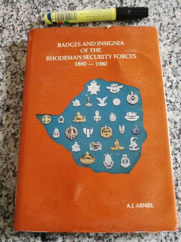 RHODESIAN SECURITY FORCES BADGES AND INSIGNIA 1890 - 1980 A J ARNIEL (  uniforms excluding clothing