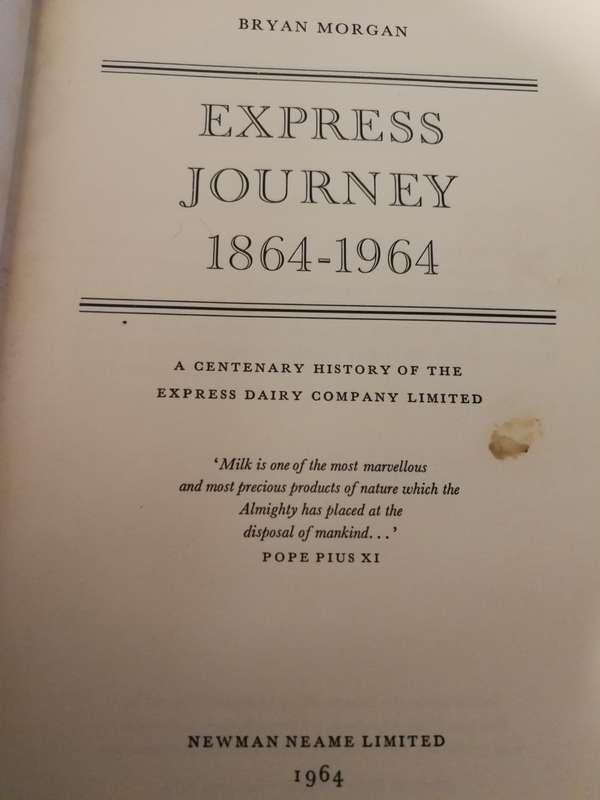 EXPRESS JOURNEY 1864 - 1964 A Centenary History of the Express Dairy Co. Ltd. BRYAN MORGAN