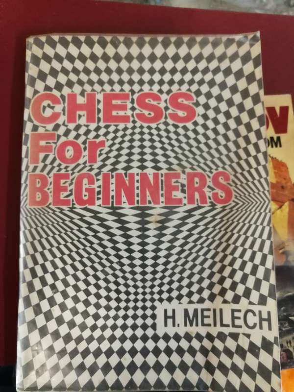 CHESS FOR BEGINNERS H MEILECH 1981