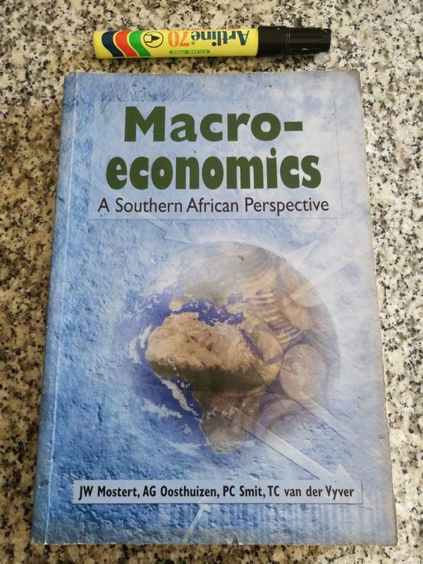MACRO ECONOMICS A SOUTHERN AFRICA PERSPECTIVE J W MOSTERT A G OOSTHUIZEN P C SMIT  et al