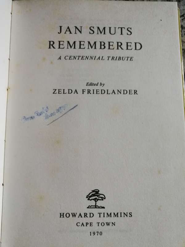 JAN SMUTS REMEMBERED A CENTENNIAL TRIBUTE Edited by ZELDA FRIEDLANDER