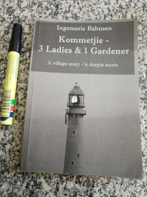KOMMETJIE 3 LADIES & 1 GARDENER A village Storie INGEMARIE BAHNSEN ( Kommetjie Cape Town )