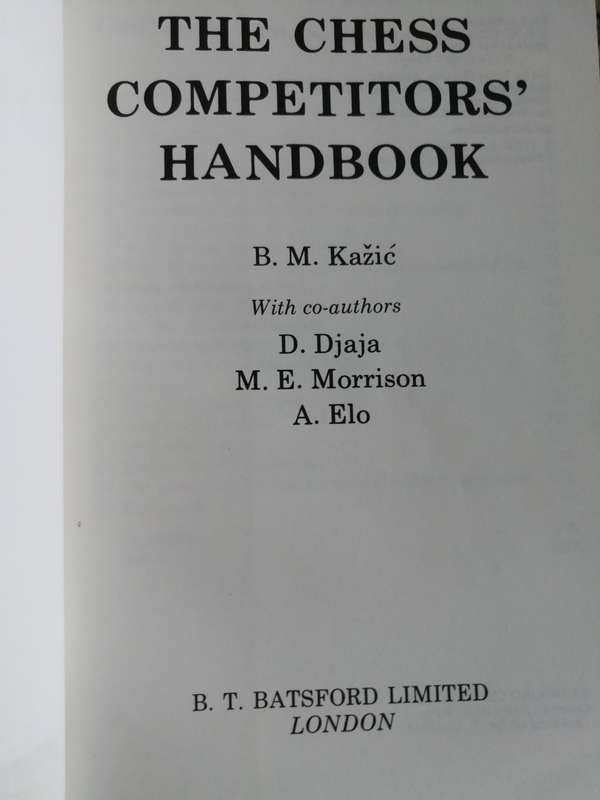 THE CHESS COMPETITOR`S HANDBOOK  BOZIDAR M KAZIC