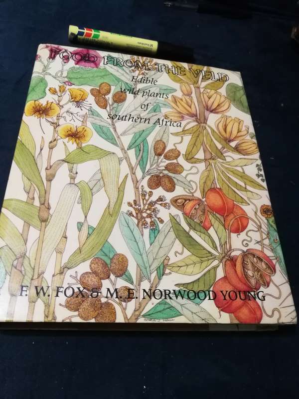 FOOD FROM THE VELD Edible Plants from the Southern Africa F W FOX & M E NORWOOD YOUNG