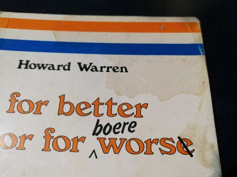 FOR BETTER OR FOR BOEREWORS  including Son of Alamein HOWARD WARREN  1988