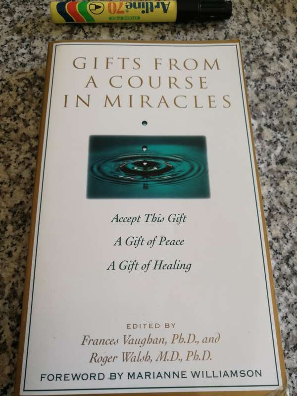 GIFTS FROM A COURSE IN MIRACLES Edited by FRANCES VAUGHAN Ph.D and ROGER WALSH