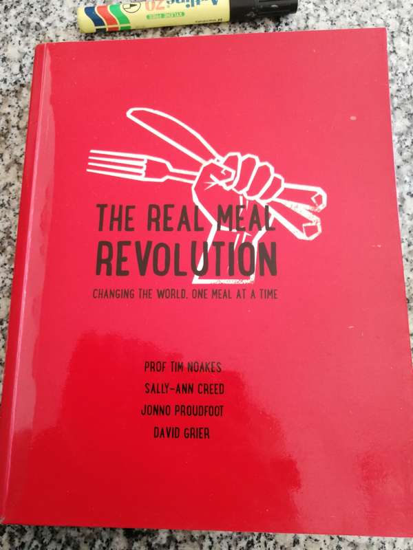 THE REAL MEAL REVOLUTION Changing the World one Meal at a Time Prof. TIM NOAKS SALLY ANN CREED