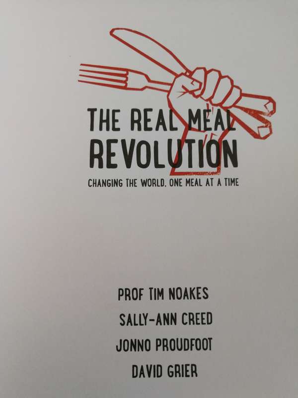 THE REAL MEAL REVOLUTION Changing the World one Meal at a Time Prof. TIM NOAKS SALLY ANN CREED