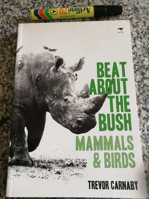 BEAT ABOUT THE BUSH MAMMALS & BIRDS TREVOR CARNABY Updated & Revised 2018