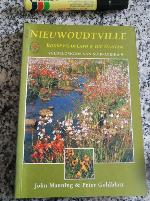 NIEUWOUDTVILLE BOKKEVELD & DIE HANTAM VELDBLOMGIDS Suid Afrika 9 JOHN MANNING & PETER GOLDBLATT