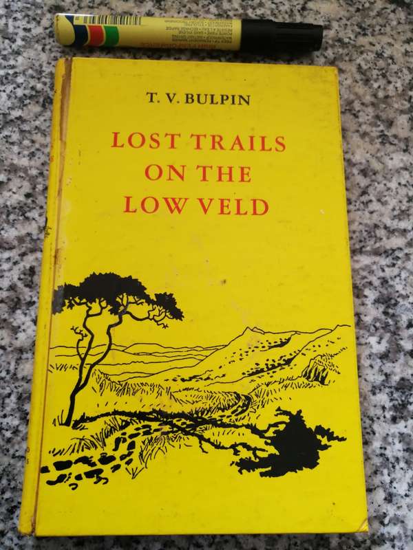 T V BULPIN LOST TRAILS OF THE LOW VELD Fourth Edition School 1957 ( very good condition )