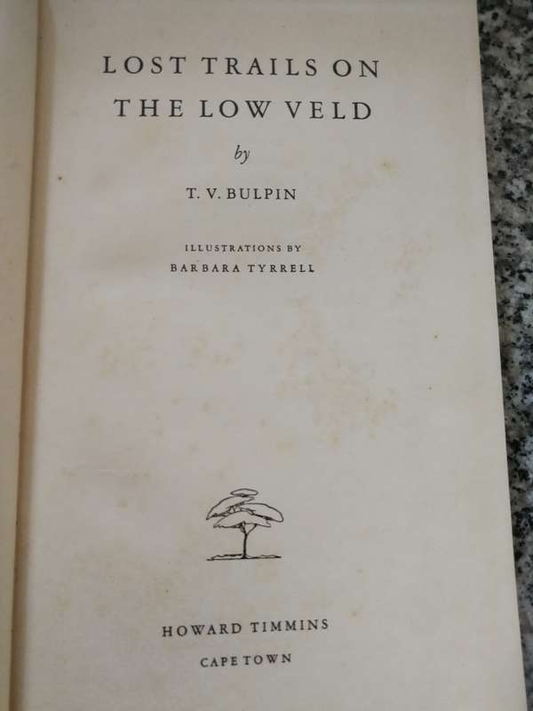 T V BULPIN LOST TRAILS OF THE LOW VELD Fourth Edition School 1957 ( very good condition )