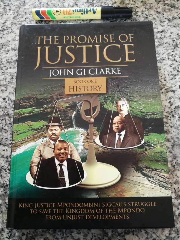 THE PROMISE OF JUSTICE JOHN GI CLARKE Struggle to Save MPONDO  Unjust Developments Transkei
